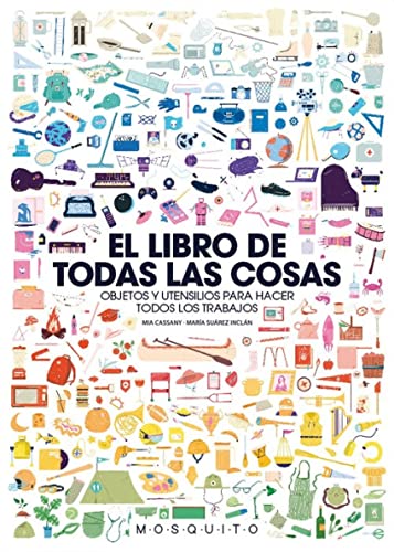 Stock image for El libro de todas las cosas: Objetos y utensilios para hacer todos los trabajos for sale by medimops