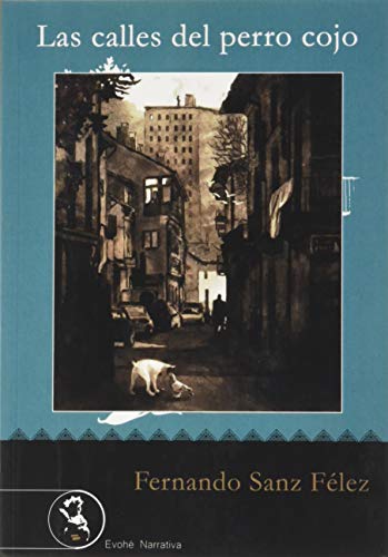 Imagen de archivo de Las calles del perro cojo a la venta por Hilando Libros