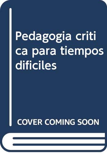 Stock image for PEDAGOGA CRTICA PARA TIEMPOS DIFCILES for sale by Antrtica