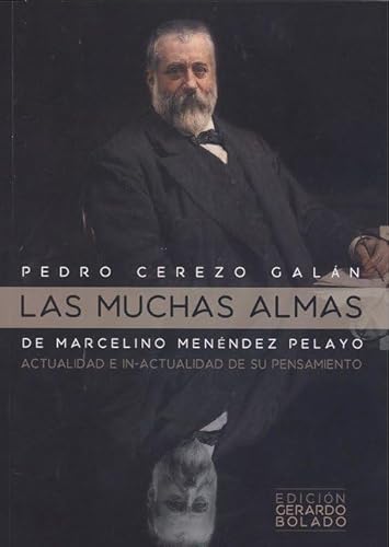 Stock image for LAS MUCHAS ALMAS DE MARCELINO MENNDEZ PELAYO ACTUALIDAD E IN-ACTUALIDAD DE SU PENSAMIENTO for sale by AG Library