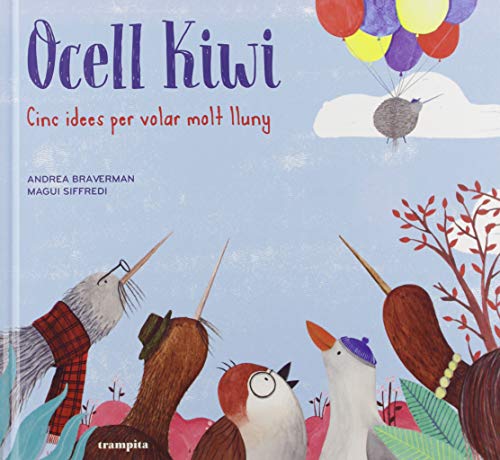 Imagen de archivo de OCELL KIWI. CINC IDEES PER VOLAR MOLT LLUNY a la venta por KALAMO LIBROS, S.L.