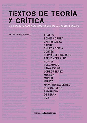 Stock image for TEXTOS DE TEORA Y CRTICA Y BIBLIOGRAFA SOBRE ARQUITECTURA MODERNA Y CONTEMPORNEA for sale by KALAMO LIBROS, S.L.