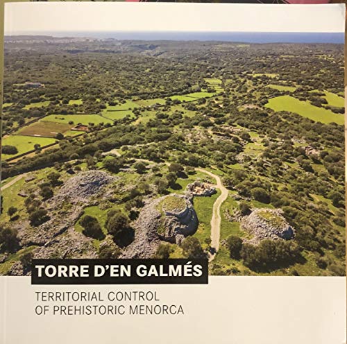 Imagen de archivo de TORRE D'En GALMES Territorial Control of Prehistoric Menorca a la venta por marvin granlund