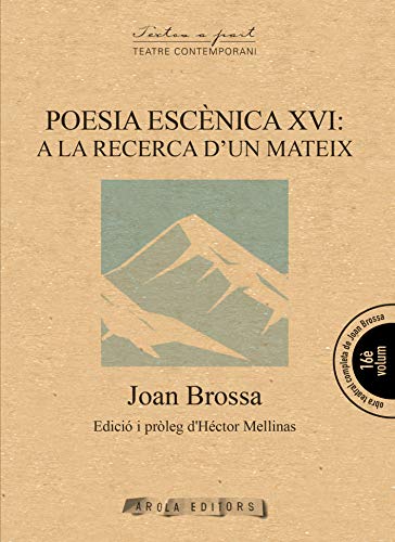 Stock image for POESIA ESCNICA XVI: A LA RECERCA DUN MATEIX for sale by KALAMO LIBROS, S.L.