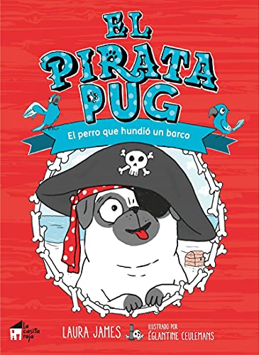 9788494927676: El pirata Pug: El perro que hundi un barco (LA LINTERNA)