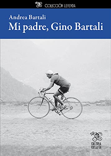 Imagen de archivo de MI PADRE, GINO BARTALI. a la venta por KALAMO LIBROS, S.L.