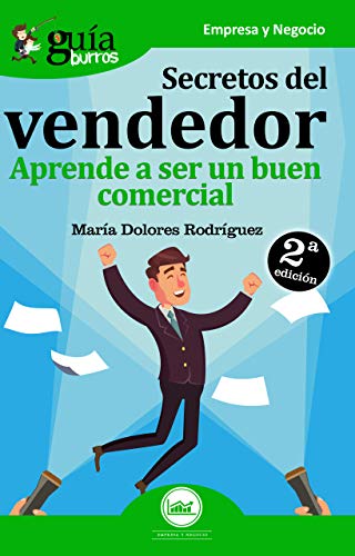 Imagen de archivo de GuaBurros Secretos del vendedor: Aprende a ser un buen comercial: Aprende a ser un buen vendedor a la venta por medimops