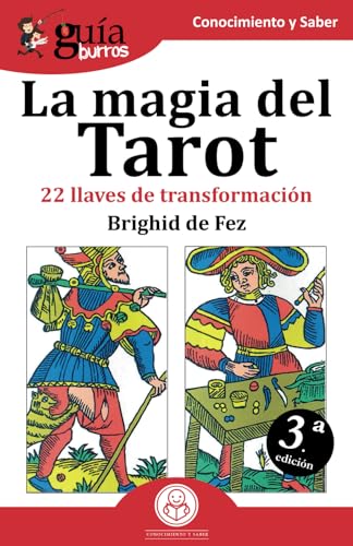 Beispielbild fr GuaBurros La magia del Tarot: 22 llaves de transformacin (Spanish Edition) zum Verkauf von GF Books, Inc.