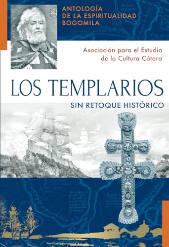 Beispielbild fr LOS TEMPLARIOS: Sin retoque hist rico (Spanish Edition) zum Verkauf von ThriftBooks-Atlanta