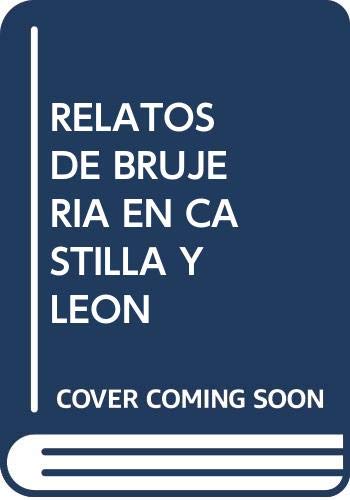 Stock image for RELATOS DE BRUJERIA EN CASTILLA Y LEON for sale by AG Library