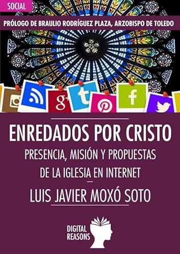 9788494931789: Enredados por Cristo: Presencia, misin y propuestas de la Iglesia en Internet: 42 (Argumentos para el s. XXI)