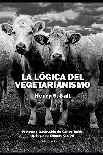 Beispielbild fr LA LGICA DEL VEGETARIANISMO (Spanish Edition) zum Verkauf von Books Unplugged