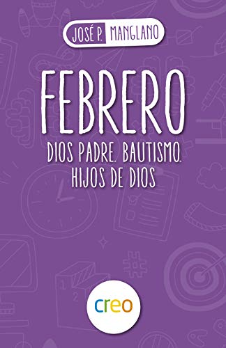 Beispielbild fr FEBRERO: DIOS PADRE. BAUTISMO. HIJOS DE DIOS zum Verkauf von KALAMO LIBROS, S.L.