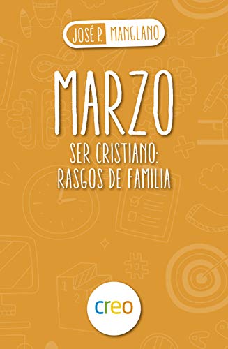 Beispielbild fr MARZO: Ser cristiano. Rasgos de familia zum Verkauf von KALAMO LIBROS, S.L.