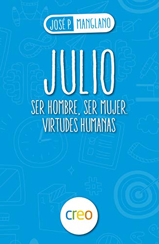 Beispielbild fr JULIO: SER HOMBRE SER MUJER. VIRTUDES HUMANAS zum Verkauf von KALAMO LIBROS, S.L.