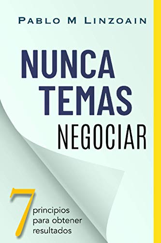 Beispielbild fr Nunca Temas Negociar: 7 principios para obtener resultados (Spanish Edition) zum Verkauf von Books Unplugged