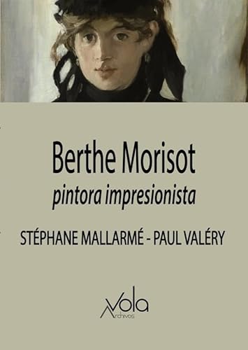 Imagen de archivo de BERTHE MORISOT, PINTORA IMPRESIONISTA a la venta por KALAMO LIBROS, S.L.