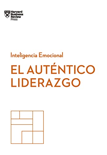 Beispielbild fr El autTntico liderazgo. Serie Inteligencia Emocional HBR (Spanish Edition) zum Verkauf von Lakeside Books