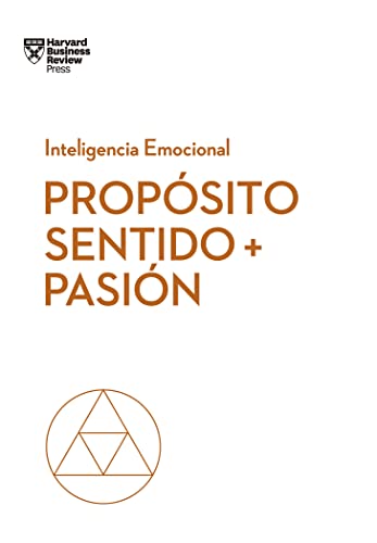 Beispielbild fr Propsito, sentido y pasin (Purpose, Meaning, and Passion Spanish Edition) (Serie Inteligencia Emocional) zum Verkauf von GF Books, Inc.