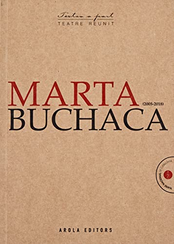 Imagen de archivo de MARTA BUCHACA 2004-2018 a la venta por KALAMO LIBROS, S.L.