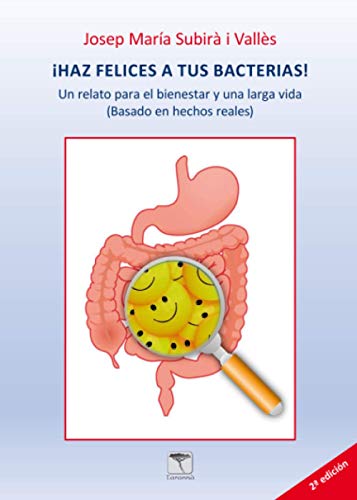 Imagen de archivo de Haz felices a tus bacterias! a la venta por AG Library