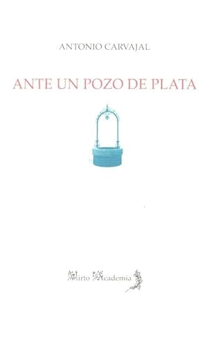 Imagen de archivo de Ante un pozo de plata a la venta por AG Library