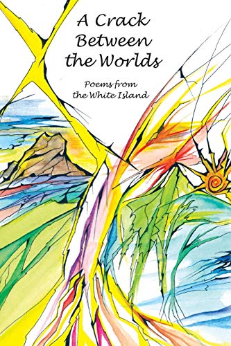 Imagen de archivo de A Crack Between the Worlds: Poems from the White Island a la venta por Lucky's Textbooks