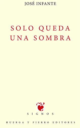 Stock image for SOLO QUEDA UNA SOMBRA (Signos Libros de Poesa, Band 0) for sale by medimops