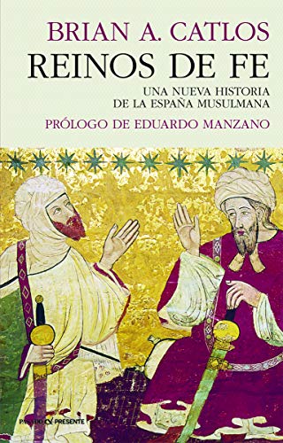 Stock image for REINOS DE FE. Una nueva historia de la Espaa musulmana for sale by KALAMO LIBROS, S.L.