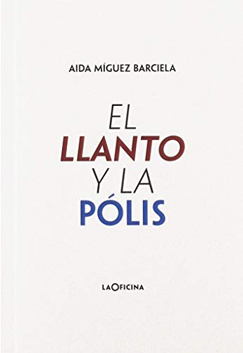 Stock image for EL LLANTO Y LA PLIS for sale by KALAMO LIBROS, S.L.