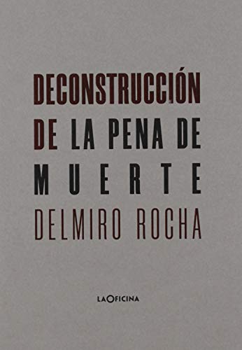 Stock image for DECONSTRUCCIN DE LA PENA DE MUERTE for sale by KALAMO LIBROS, S.L.