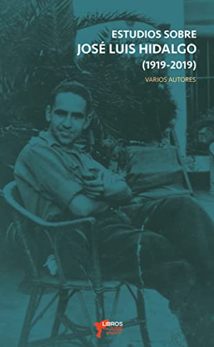 Stock image for ESTUDIOS SOBRE JOS LUIS HIDALGO (1919-2019) for sale by AG Library