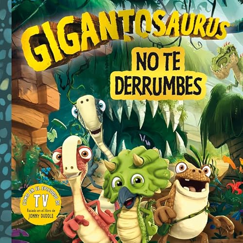 Imagen de archivo de GIGANTOSAURUS. NO TE DERRUMBES a la venta por KALAMO LIBROS, S.L.