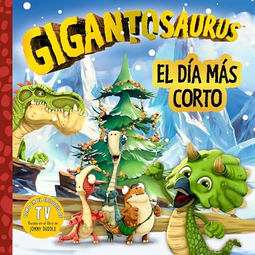 Imagen de archivo de GIGANTOSAURUS. EL DA MS CORTO a la venta por KALAMO LIBROS, S.L.