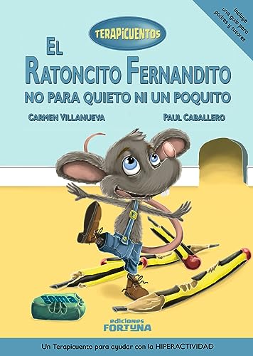 Imagen de archivo de EL RATONCITO FERNANDITO NO PARA QUIETO NI UN POQUITO a la venta por KALAMO LIBROS, S.L.