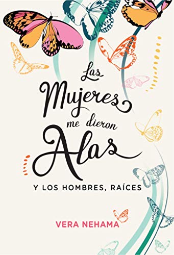 Stock image for Las mujeres me dieron alas : y los hombres, races for sale by AG Library