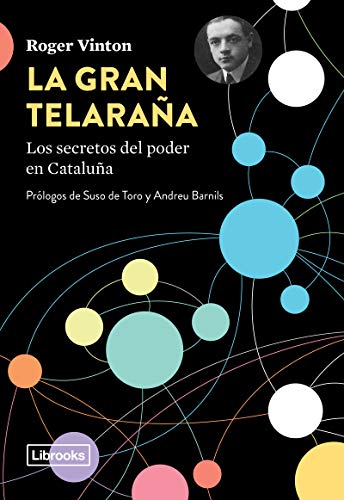 Stock image for La gran telaraa: Los secretos del poder en Catalua (Polifonias (capitan Swing)) for sale by medimops