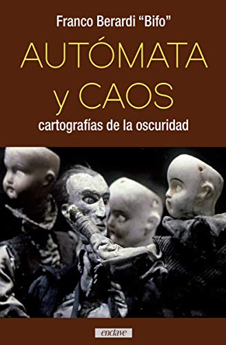 Imagen de archivo de AUTMATA Y CAOS: CARTOGRAFAS DE LA OSCURIDAD a la venta por KALAMO LIBROS, S.L.