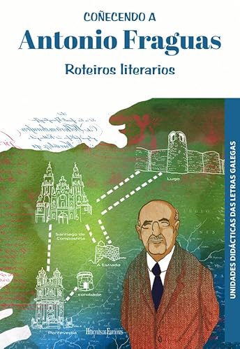 Imagen de archivo de Coecendo a Antonio Fraguas.: Roteiros literarios a la venta por AG Library