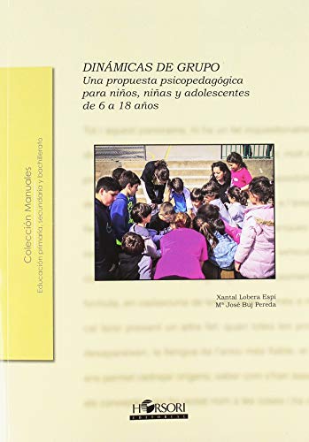 Beispielbild fr Dinmicas de grupo: Una propuesta psicopedaggica para nios, nias y adolescentes de 6 a 18 aos de edad (Spanish Edition) zum Verkauf von GF Books, Inc.