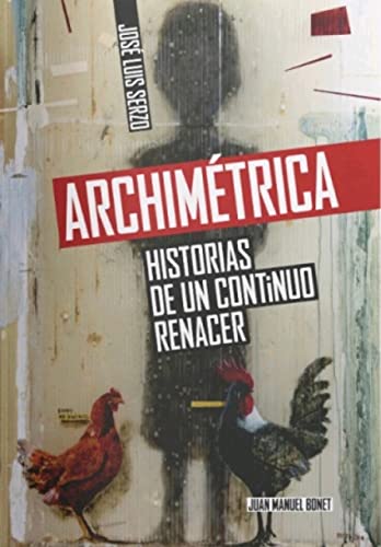 Imagen de archivo de ARCHIMTRICA. HISTORIAS DE UN CONTINUO RENACER a la venta por KALAMO LIBROS, S.L.