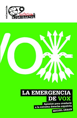 Imagen de archivo de LA EMERGENCIA DE VOX. APUNTES PARA COMBATIR A LA EXTREMA DERECHA ESPAOLA a la venta por KALAMO LIBROS, S.L.