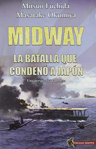 Beispielbild fr Midway: La batalla que conden a Japn (Mirmanda) zum Verkauf von medimops