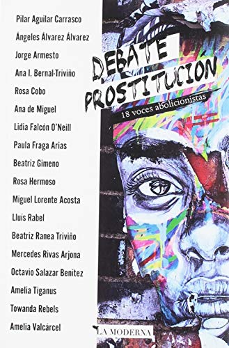Beispielbild fr Debate prostitucin: 18 voces abolicionistas zum Verkauf von AG Library