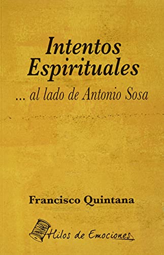 Imagen de archivo de Intentos Espirituales al lado de Antonio Sosa a la venta por Agapea Libros