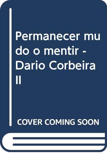 Beispielbild fr Permanecer mudo o mentir. Daro Corbeira II zum Verkauf von AG Library