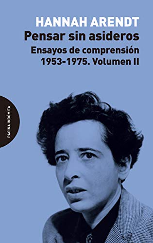 Stock image for PENSAR SIN ASIDEROS. ENSAYOS DE COMPRENSION (1953-1975). VOLUMEN II for sale by KALAMO LIBROS, S.L.