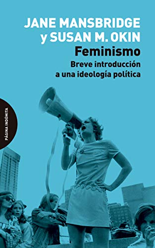Imagen de archivo de FEMINISMO: BREVE INTRODUCCION A UNA IDEOLOGIA POLITICA a la venta por KALAMO LIBROS, S.L.