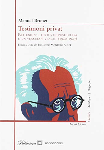 Stock image for Testimoni privat. Reflexions i textos de postguerra d'un vencedor venut (1940-1947) for sale by AG Library