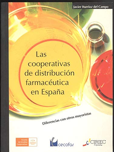 Stock image for Las Cooperativas de Distribucion Farmaceutica en Espaa. Diferenc Ias con Otros Mayoristas for sale by Hamelyn